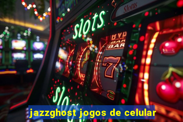 jazzghost jogos de celular